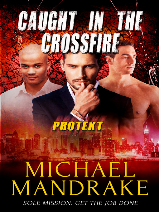 Title details for Caught in the Crossfire by Michael Mandrake - Available